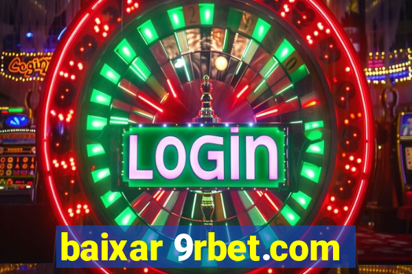 baixar 9rbet.com